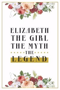 Elizabeth The Girl The Myth The Legend