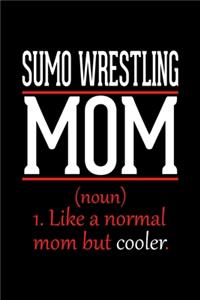 Sumo Wrestling Mom Notebook