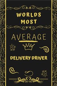 Worlds Most Average Delivery Driver