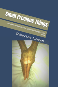 Small Precious Things