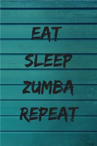 Eat Sleep Zumba Repeat