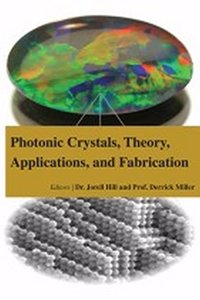PHOTONIC CRYSTALS, THEORY, APPLICATIONS AND FABRICATION