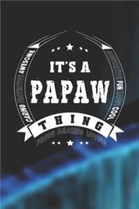 It's A Papaw Thing Proud Amazing Loving