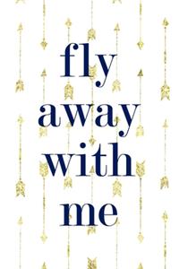 Fly Away With Me