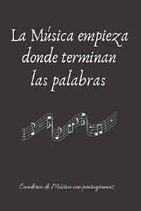La Música Empieza Donde Terminan Las Palabras