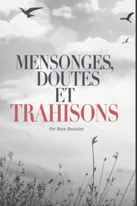 Mensonges, doutes et trahisons