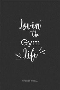 Lovin The Gym Life