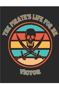 The Pirate's Life For ME Victor