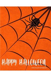 Wide Ruled Notebook: Orange Spider Web - Happy Halloween! Blank One-Subject Lined Book - Show YOUR Halloween Personality! Creepy and Spooky Design for Kids, Teens, Stude