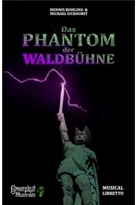 Das PHANTOM der WALDBÜHNE