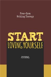 Free-Form Writing Therapy -Start Loving Yourself Journal