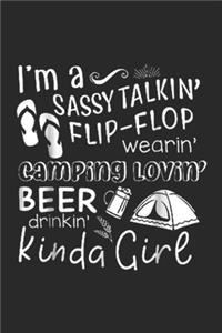 I'm A Sassy Talkin' Flip Flop Wearin' Camping Lovin' beer drinkin' kinda girl