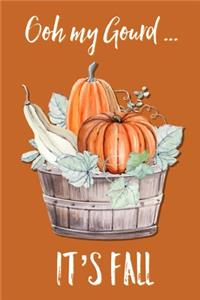 Ooh My Gourd It's Fall: Lined Writing Journal Notebook - Holiday Funny Humor Saying with Pumpkins and Gourds - 120 pages - (6 x 9 inches) Fall Autumn Theme