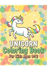 Unicorn Coloring Book for Kids Ages 8-12