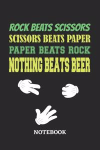 Nothing Beats Beer Rock Paper Scissors Notebook: 6x9 inches - 110 ruled, lined pages - Greatest passionate hobby Journal - Gift, Present Idea