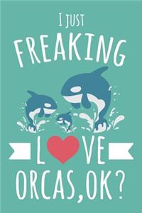 I Just Freaking Love Orcas, OK?