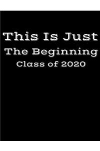 This Is Just The Beginning Class of 2020