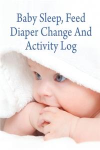 Baby Sleep, Feed, Diaper Change and Activity Log. (Blue)