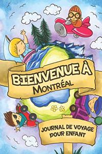 Bienvenue à Montréal Journal de Voyage Pour Enfants