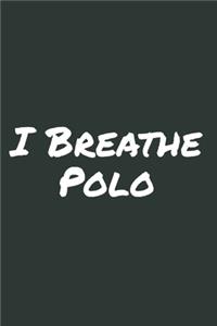 I Breathe Polo