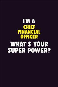 I'M A Chief Financial Officer, What's Your Super Power?