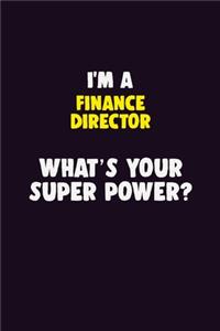 I'M A Finance Director, What's Your Super Power?