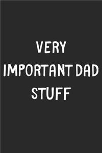 Very Important Dad Stuff