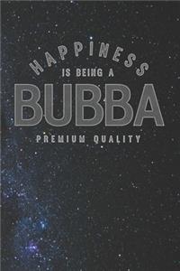 Happiness Is Being A Bubba Premium Quality