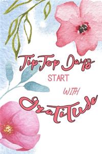 Tip-Top Days Start With Gratitude