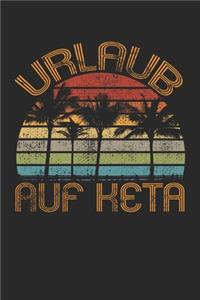Urlaub Auf Keta
