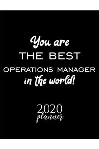 You Are The Best Operations Manager In The World! 2020 Planner