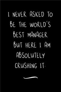 I never asked to be the World's Best Manager