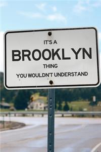 It's a Brooklyn Thing You Wouldn't Understand