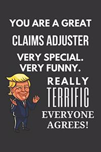 You Are A Great Claims Adjuster Very Special. Very Funny. Really Terrific Everyone Agrees! Notebook