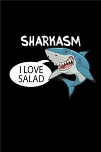 Sharkasm I love salad...