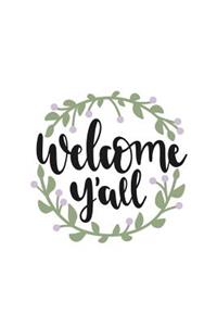 Welcome Y'All: 150 Lined Journal Pages / Diary / Notebook with Country Southern Quote on the Cover