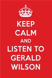 Keep Calm and Listen to Gerald Wilson: Gerald Wilson Designer Notebook
