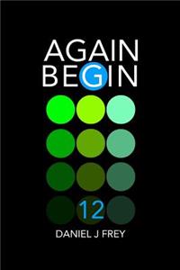 Again Begin 12