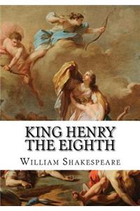 King Henry the Eighth