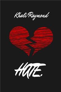 Hate.