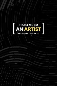 Trust Me I Am an Artist Personal Journal