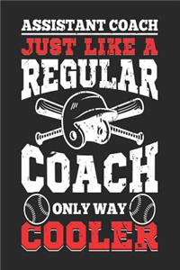 Assistant Coach Just Like A Regular Coach Only Way Cooler