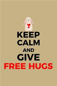 Keep Calm and Give Free Hugs