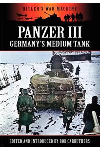 Panzer III - Germany's Medium Tank