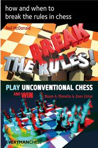 How and When to Break the Rules in Chess