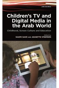 Children's TV and Digital Media in the Arab World