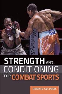 Strength and Conditioning for Combat Sports