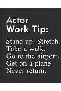 Actor Work Tip