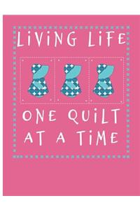 Living Life One Quilt at a Time