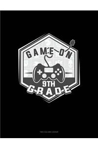 Game on 9th Grade: Unruled Composition Book